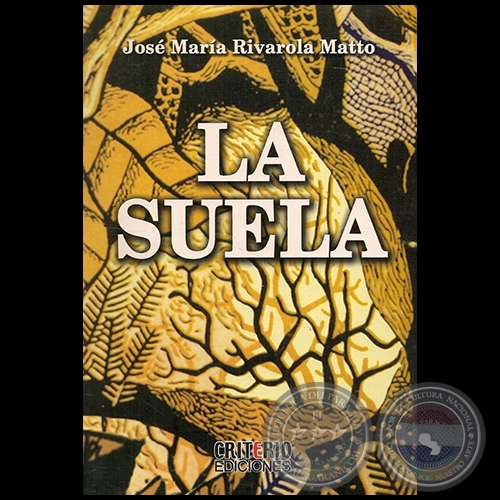 LA SUELA - Autor: JOS MARA RIVAROLA MATTO - Ao 2006